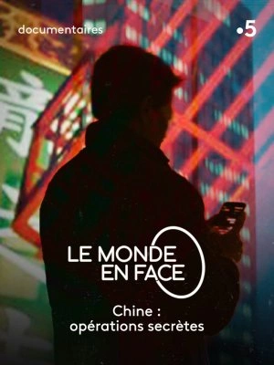 Le monde en face - Chine : opérations secrètes