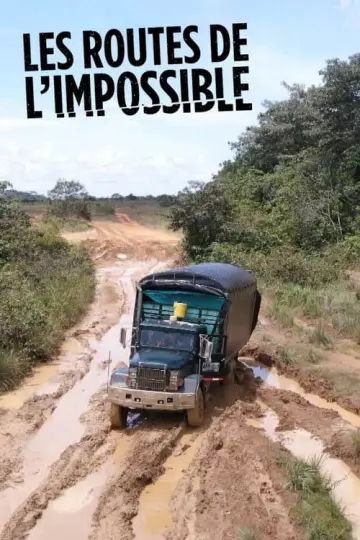 Les Routes de l'impossible  Guinée Conakry, la vie sur un fil