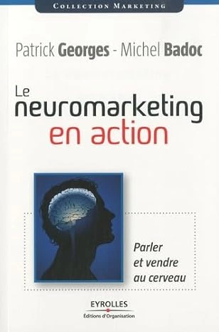 Le Neuromarketing en Action