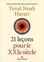 YUVAL NOAH HARARI - 21 LEÇONS POUR LE XXIEME SIECLE