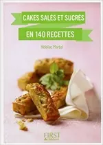 Cakes salés et sucrés en 140 recettes – Héloïse MARTEL