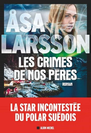 Les crimes de nos pères  Åsa Larsson