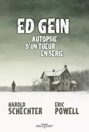 Ed Gein - Autopsie D'un Tueur En Série