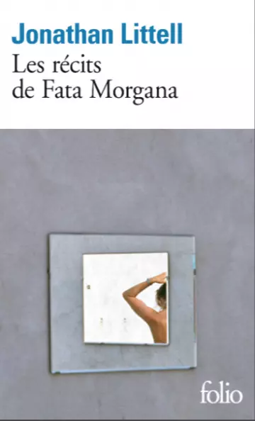 Littell Jonathan.Les recits de Fata Morgana