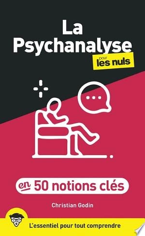 La psychanalyse pour les Nuls en 50 notions clés, 2e éd