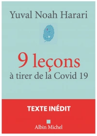 YUVAL NOAH HARARI - 9 LECONS A TIRER DE LA COVID 19