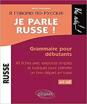 Je parle russe ! Niveau 1 – Maria Zeltchenko