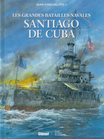 LES GRANDES BATAILLES NAVALES – T21 - Santiago de Cuba