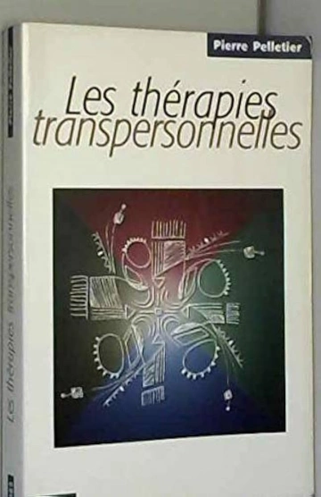 Les thérapies transpersonnelles - Pierre Pelletier