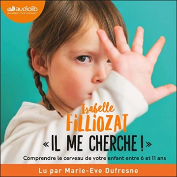 ISABELLE FILLIOZAT - IL ME CHERCHE !