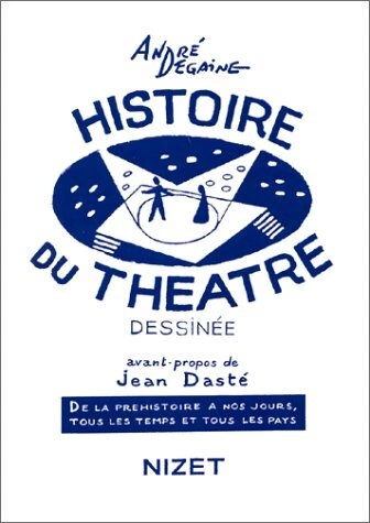 HISTOIRE DU THÉÂTRE DESSINÉE - ANDRÉ DEGAINE