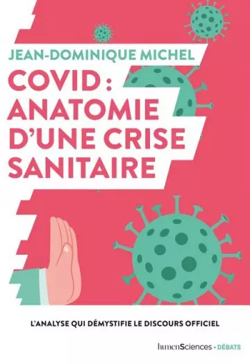 COVID • ANATOMIE D’UNE CRISE SANITAIRE • JEAN-DOMINIQUE MICHEL