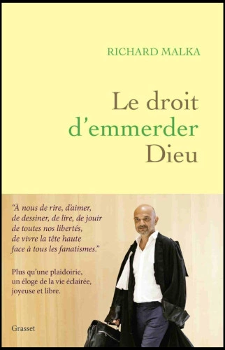 RICHARD MALKA - LE DROIT D'EMMERDER DIEU