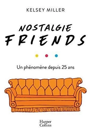 Nostalgie Friends  Kelsey Miller