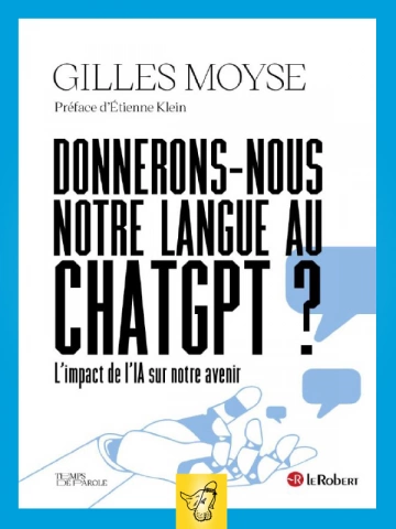 Donnerons-nous notre langue au ChatGPT