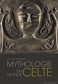 Claude Sterckx - Mythologie du monde Celte