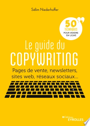 LE GUIDE DU COPYWRITING - SELIM NIEDERHOFFER