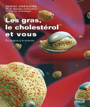 Les gras- le cholestérol et vous