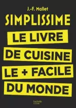 Simplissime Le livre de cuisine le plus facile du monde