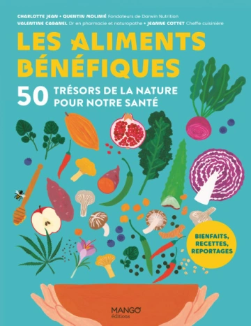 Les aliments bénéfiques 50 trésors de la nature pour notre santé