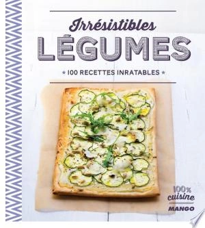 Irrésistibles légumes