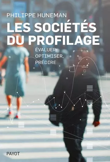 Les sociétés du profilage  Philippe Huneman