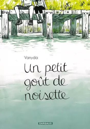 UN PETIT GOÛT DE NOISETTE - 2 TOMES