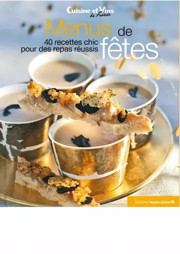 Menus de fêtes: 40 recettes chic pour des repas réussis