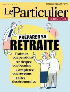 Le Particulier Hors-Série - Juin 2024