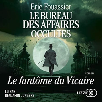 Le Fantôme du vicaire Le bureau des affaires occultes 2    Eric Fouassier