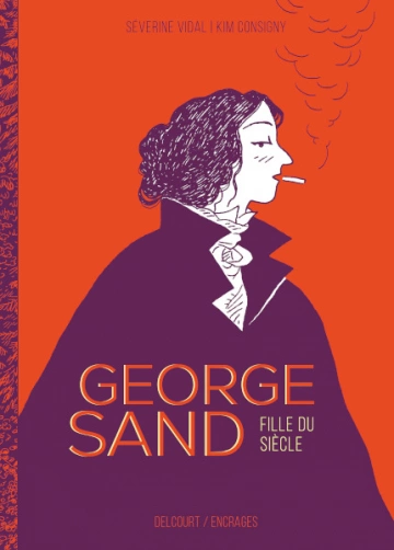 GEORGE SAND - FILLE DU SIÈCLE