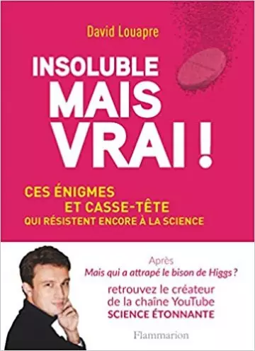 David Louapre - Insoluble mais vrai !