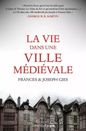 LA VIE DANS UNE VILLE MÉDIÉVALE - FRANCES GIES & JOSEPH GIES