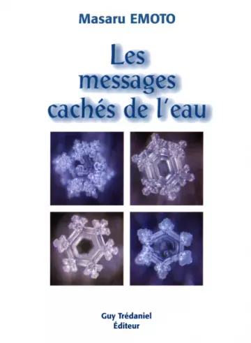 MASARU EMOTO - LES MESSAGES CACHÉS DE L'EAU