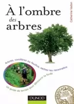 À l'ombre des arbres