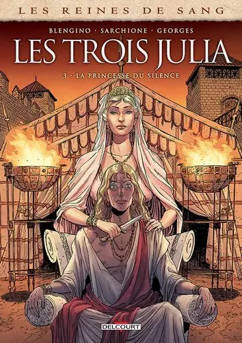 Les reines de sang - Les trois Julia  Tome 3 - La princesse du silence