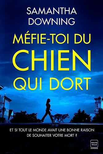 Méfie-toi du chien qui dort - Samantha Downing