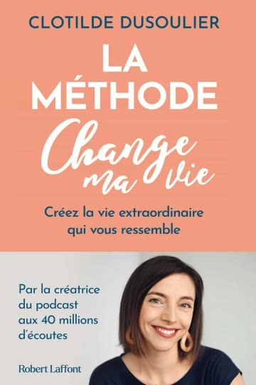 La Méthode Change ma vie Clotilde Dusoulier