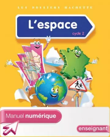 Les dossiers Hachette - L'espace - Cycle 2