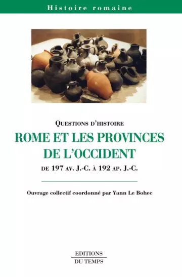 Rome et les provinces de l'Occident (197 av. J.-C. à 192 ap. J.-C.)