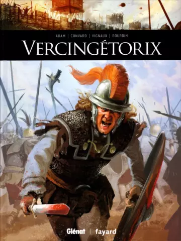 Ils ont fait lhistoire - T2 - Vercingetorix