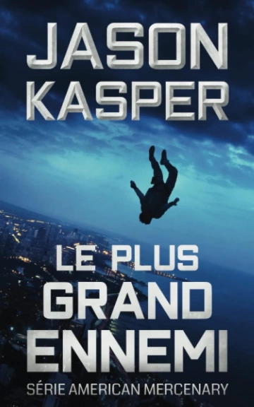 JASON KASPER - LE PLUS GRAND ENNEMI