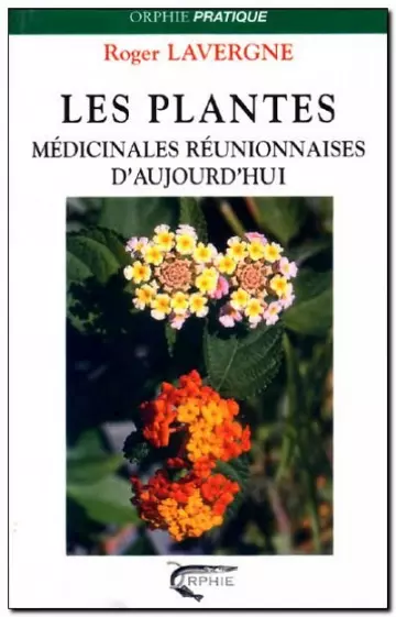 Les plantes médicinales réunionnaises d'aujourd'hui