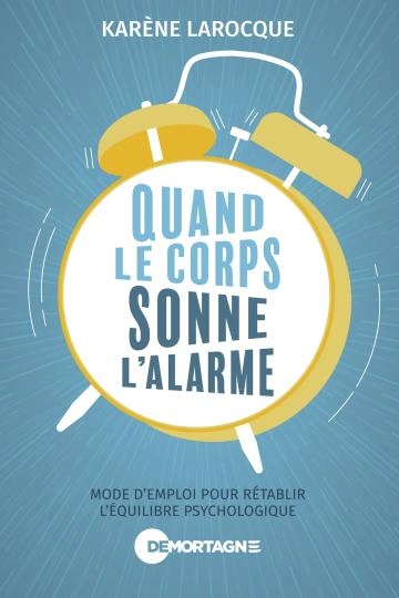 Quand le corps sonne l'alarme - KARÈNE LAROCQUE