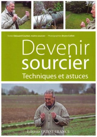 Devenir sourcier Techniques et astuces