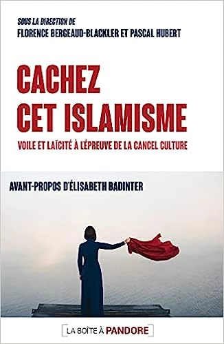 CACHEZ CET ISLAMISME PASCAL HUBERT, FLORENCE BERGEAUD-BLACKLER