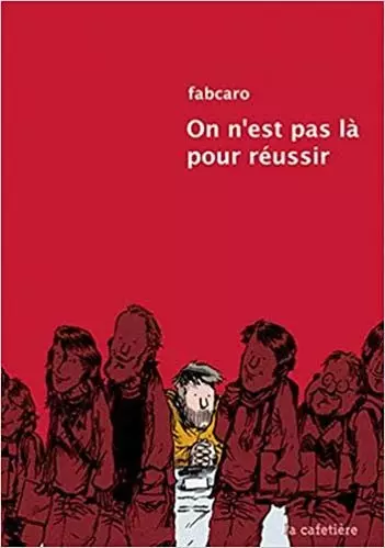 ON N’EST PAS LÀ POUR REUSSIR