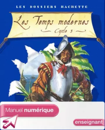 Les dossiers Hachette - Les Temps Modernes - Cycle 3