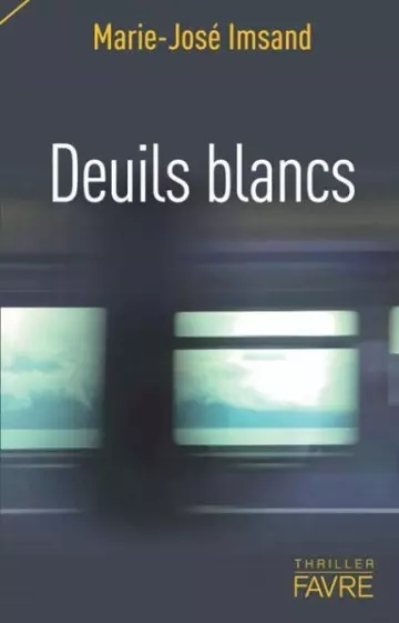 Deuils blancs  Marie-José Imsand