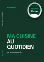 Ma cuisine au quotidien – 200 Recettes Indispensables